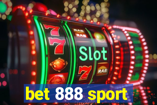 bet 888 sport